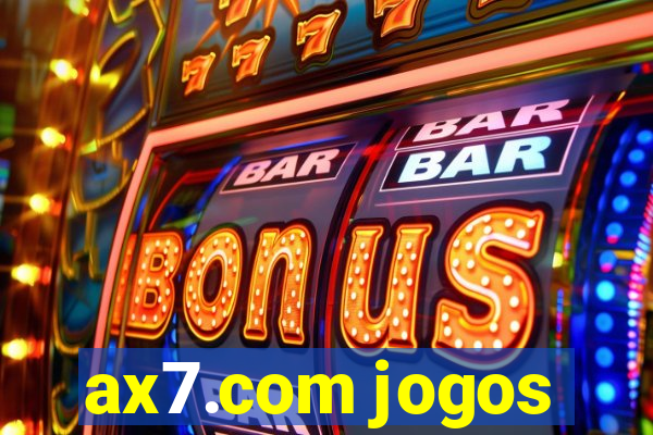 ax7.com jogos